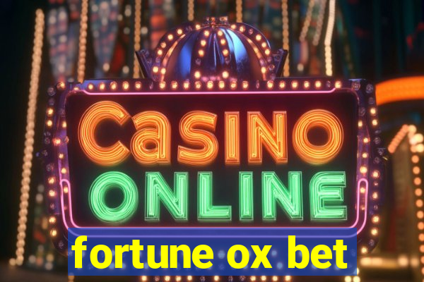 fortune ox bet